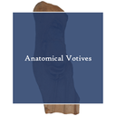 Anatomical Votives.png
