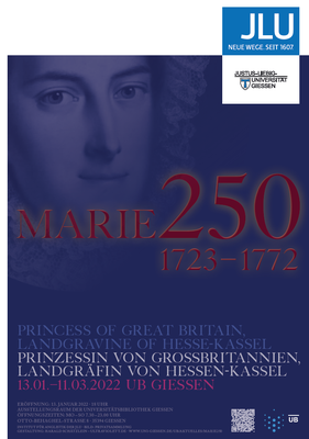 Marie 250 (1723-1772): Princess of Great Britain, Landgravine of Hesse-Kassel / Prinzessin von Großbritannien, Landgräfin von Hessen-Kassel. Ausstellung vom 13.01.2022 bis zum 11.03.2022